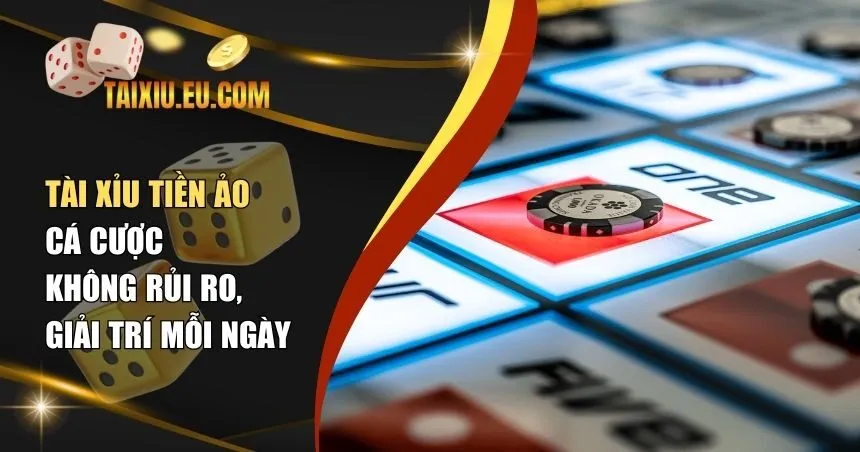 Tài xỉu tiền ảo