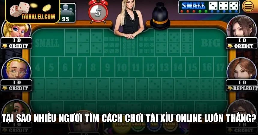 Lý do cần học cách chơi tài xỉu online luôn thắng