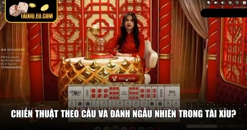 Tìm hiểu về chiến thuật theo cầu và đánh ngẫu nhiên