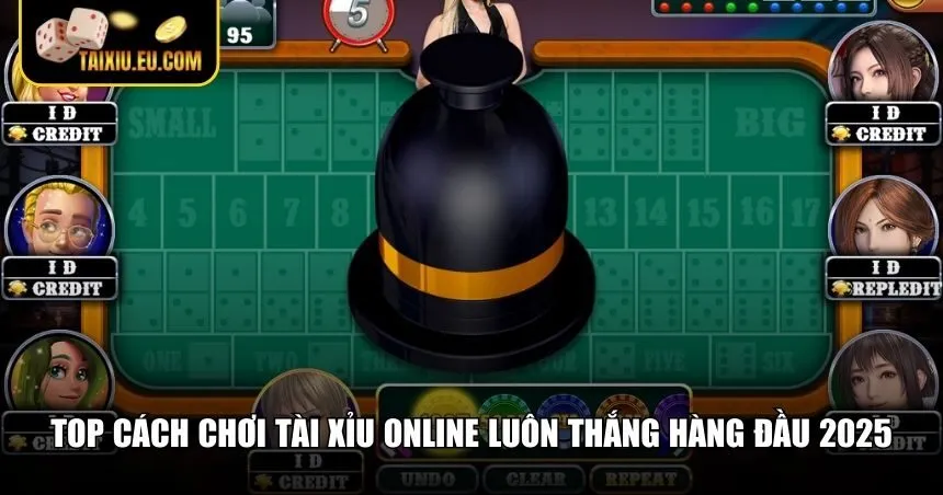 Top 3 cách chơi tài xỉu online luôn thắng