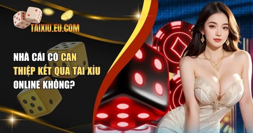 can thiệp kết quả tài xỉu