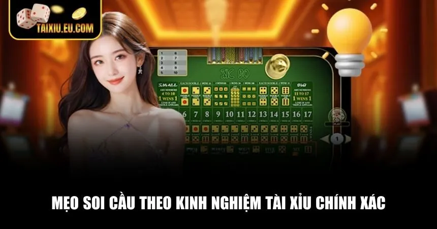 Mẹo soi cầu theo kinh nghiệm Tài Xỉu chính xác
